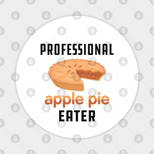 Apple Pie - Professional apple pie eater Magnet by KC Happy Shop